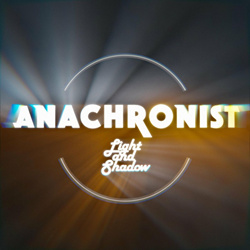 Anachronist - Light and Shadow (2024)