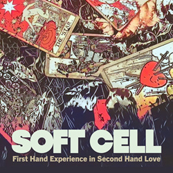 Soft Cell - First Hand Experience In Second Hand Love (EP) (2025)